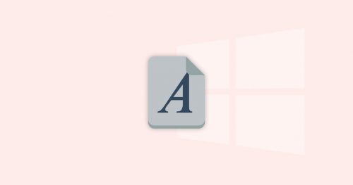 How to Restore Default Font Settings in Windows 10